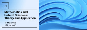 Conference “Mathematics and Natural Sciences: Theory and Application”
